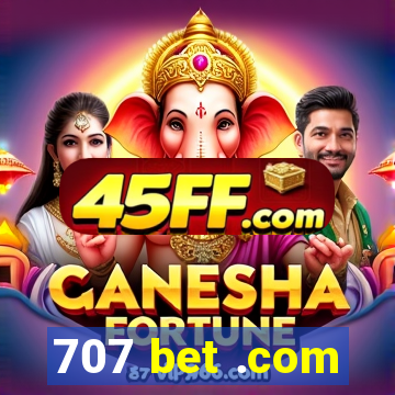 707 bet .com